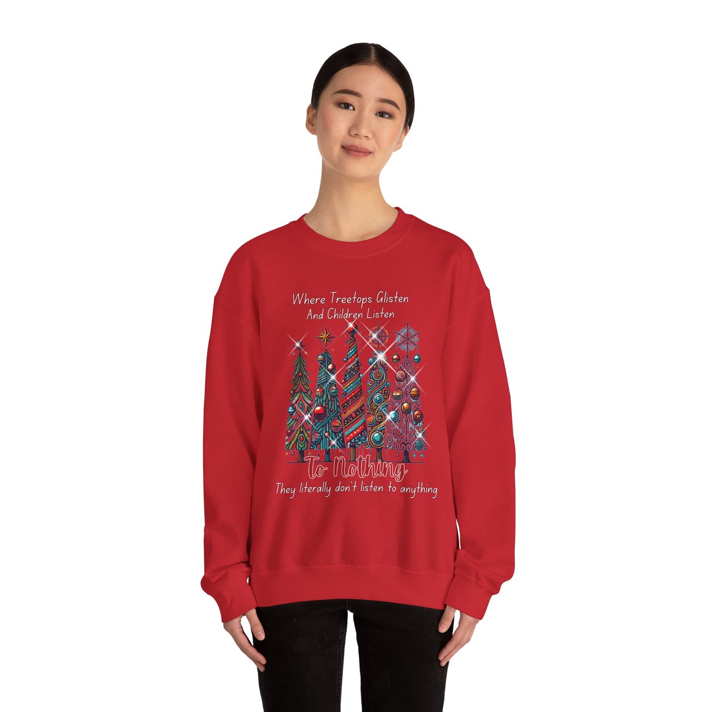Christmas Tree Rows Crewneck Sweatshirt — “Where Treetops Glisten…To Nothing” Holiday Sweatshirt