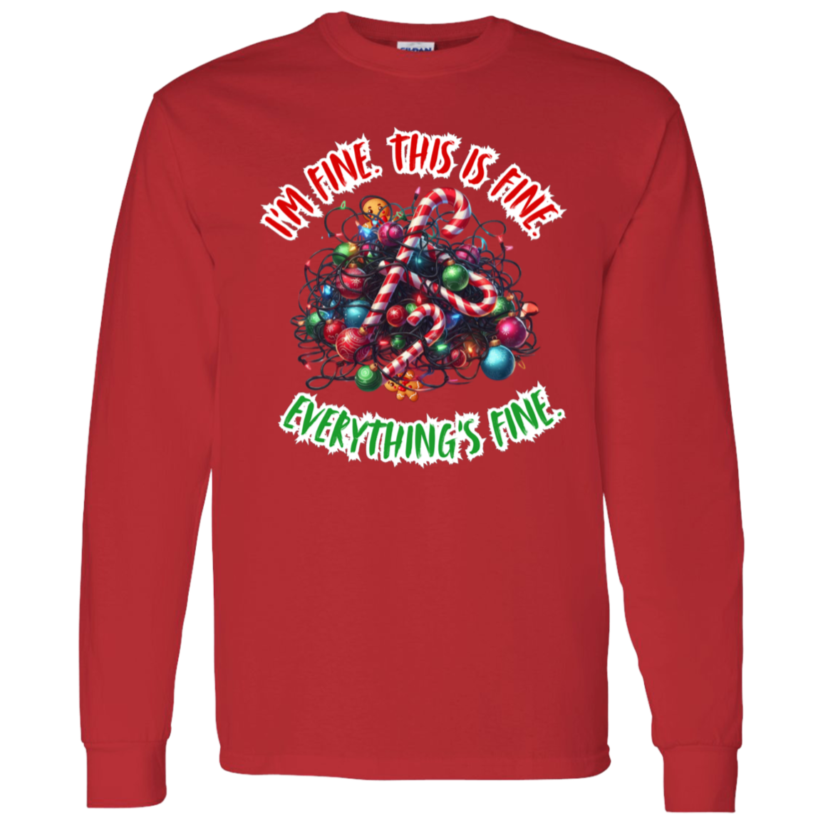 I'm Fine This is Fine Funny Christmas Long sleeved T-Shirt 5.3 oz.