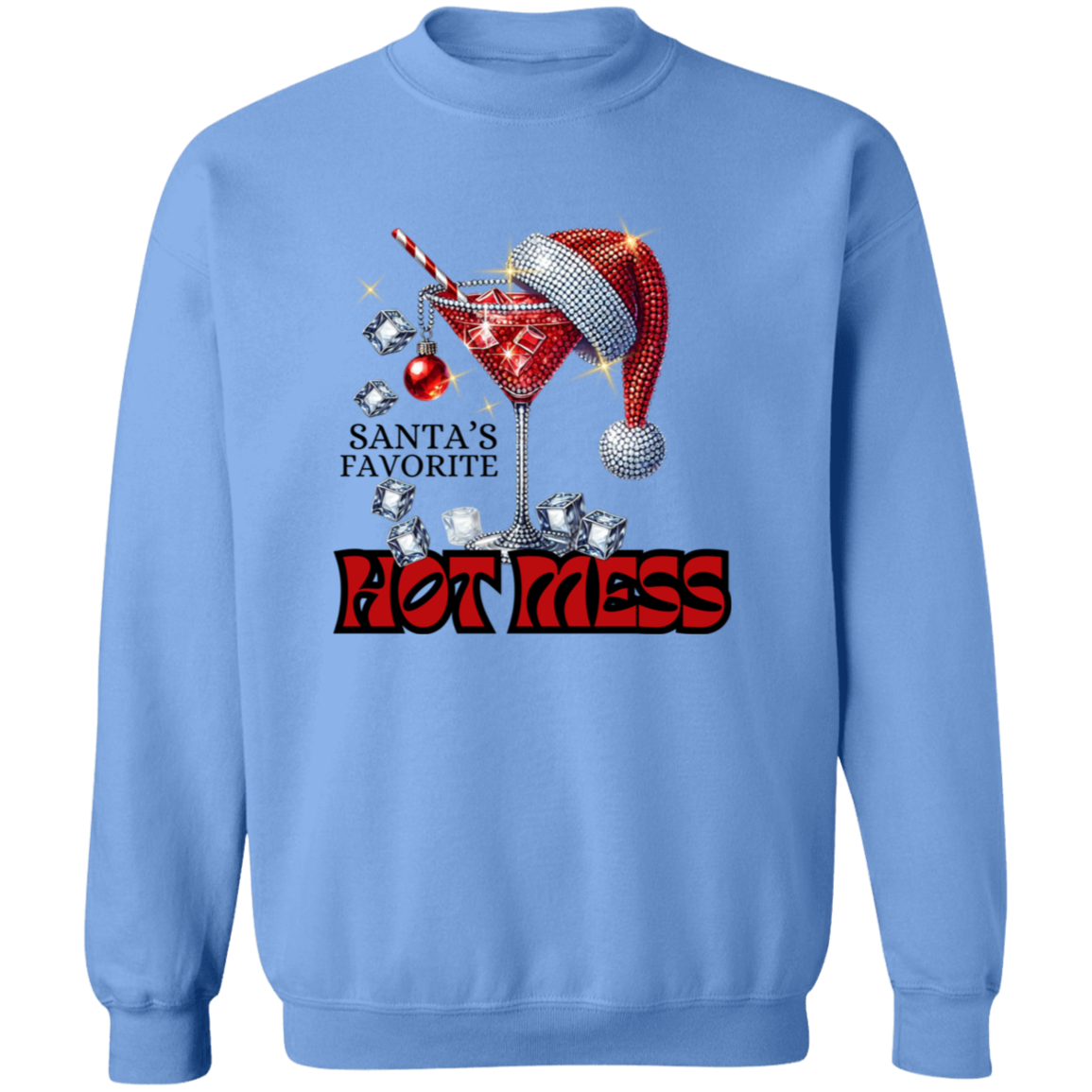 Santa's Favorite Hot Mess Crewneck Pullover Sweatshirt
