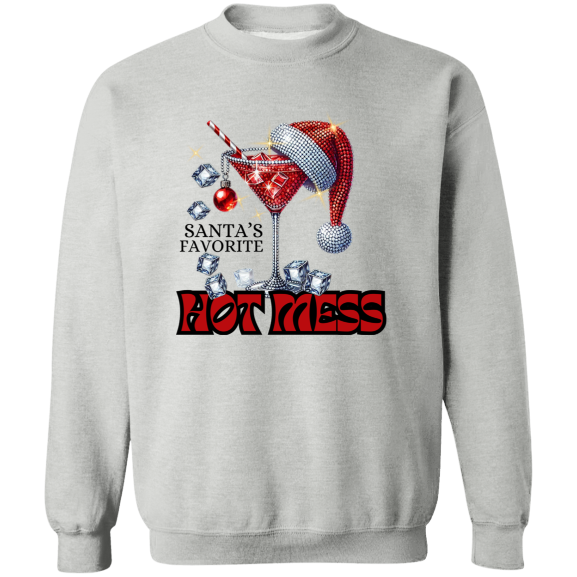 Santa's Favorite Hot Mess Crewneck Pullover Sweatshirt