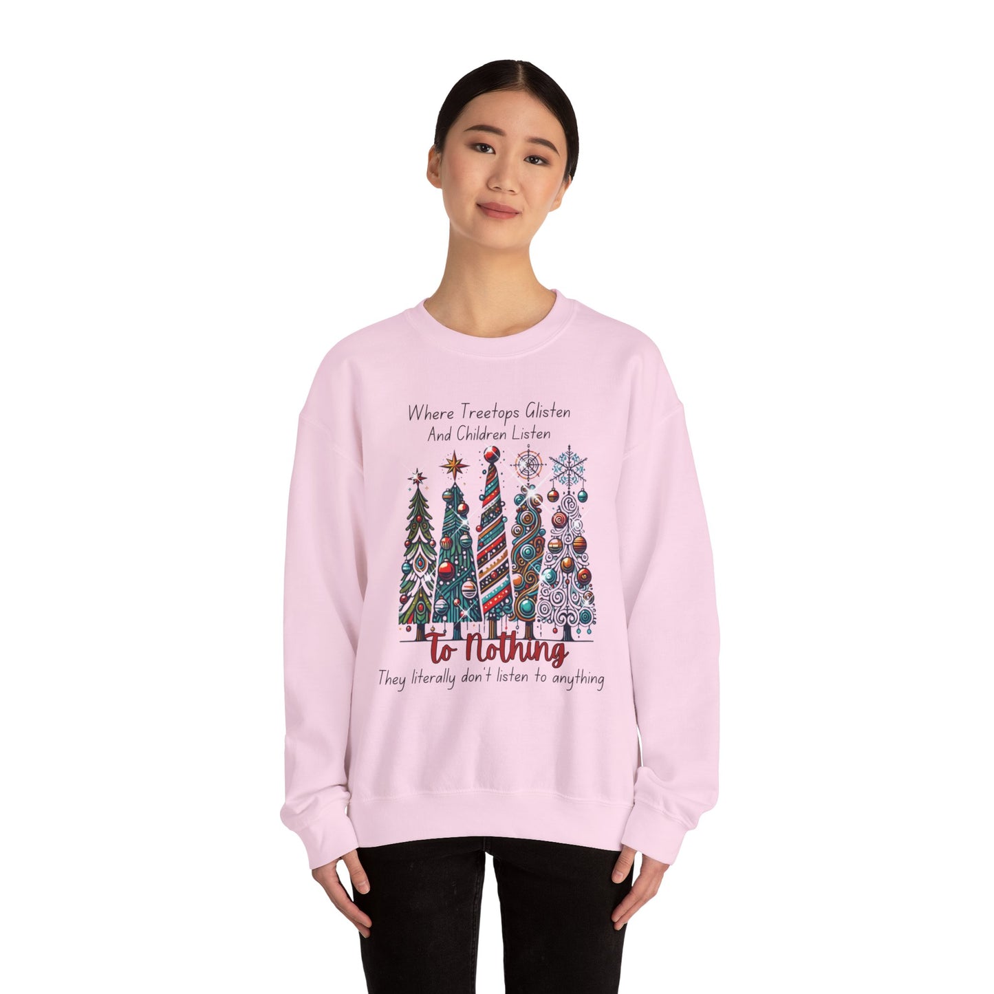 Christmas Tree Rows Crewneck Sweatshirt — “Where Treetops Glisten…To Nothing” Holiday Sweatshirt