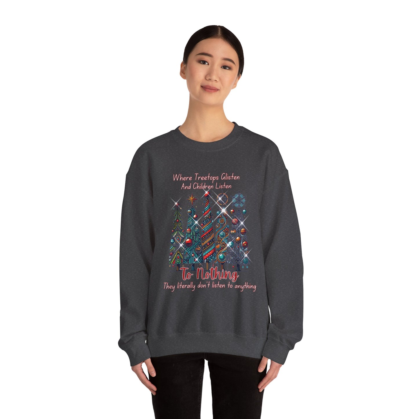 Christmas Tree Rows Crewneck Sweatshirt — “Where Treetops Glisten…To Nothing” Holiday Sweatshirt