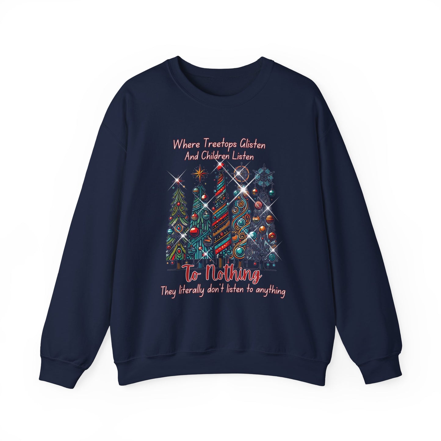 Christmas Tree Rows Crewneck Sweatshirt — “Where Treetops Glisten…To Nothing” Holiday Sweatshirt