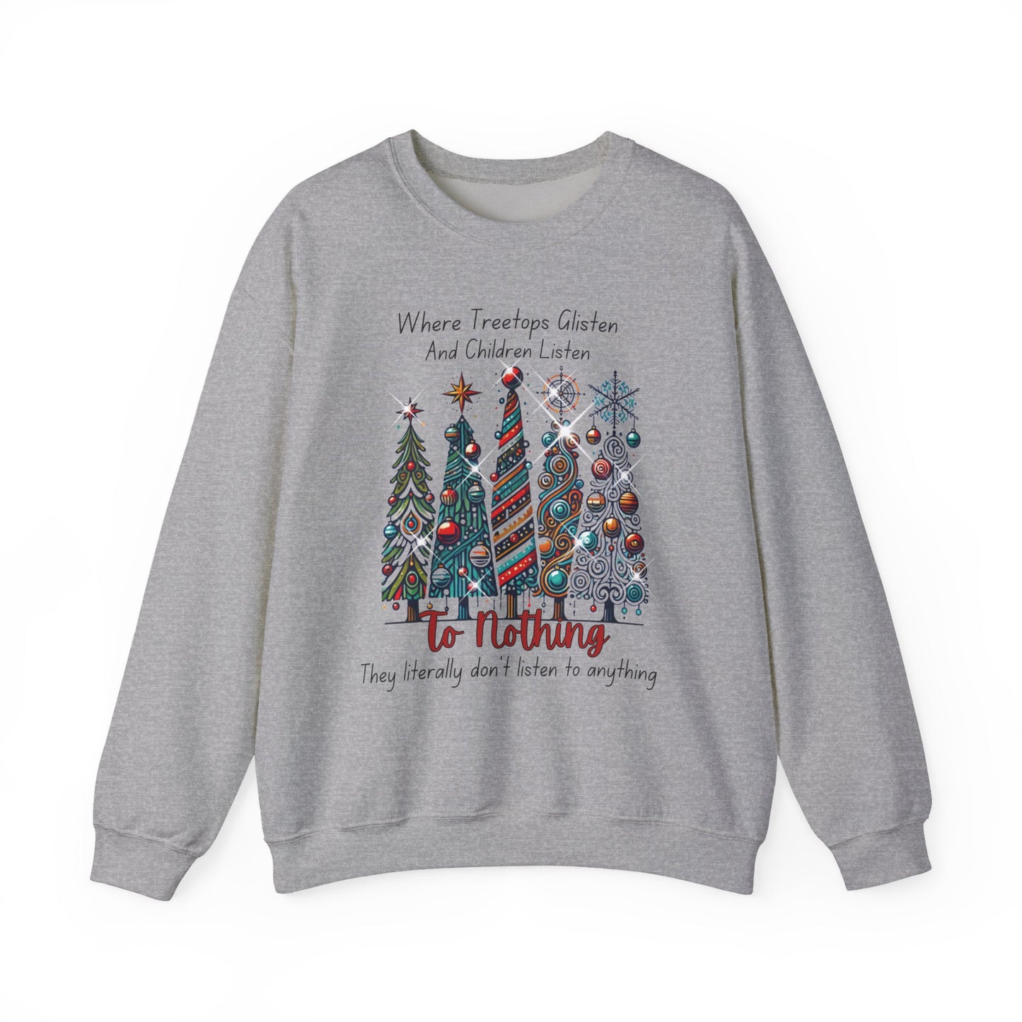 Christmas Tree Rows Crewneck Sweatshirt — “Where Treetops Glisten…To Nothing” Holiday Sweatshirt