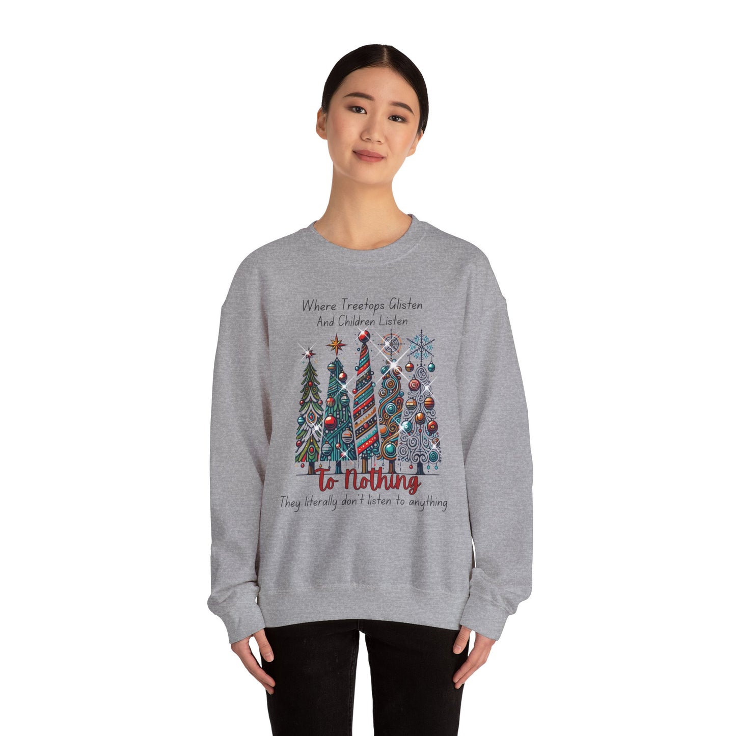 Christmas Tree Rows Crewneck Sweatshirt — “Where Treetops Glisten…To Nothing” Holiday Sweatshirt