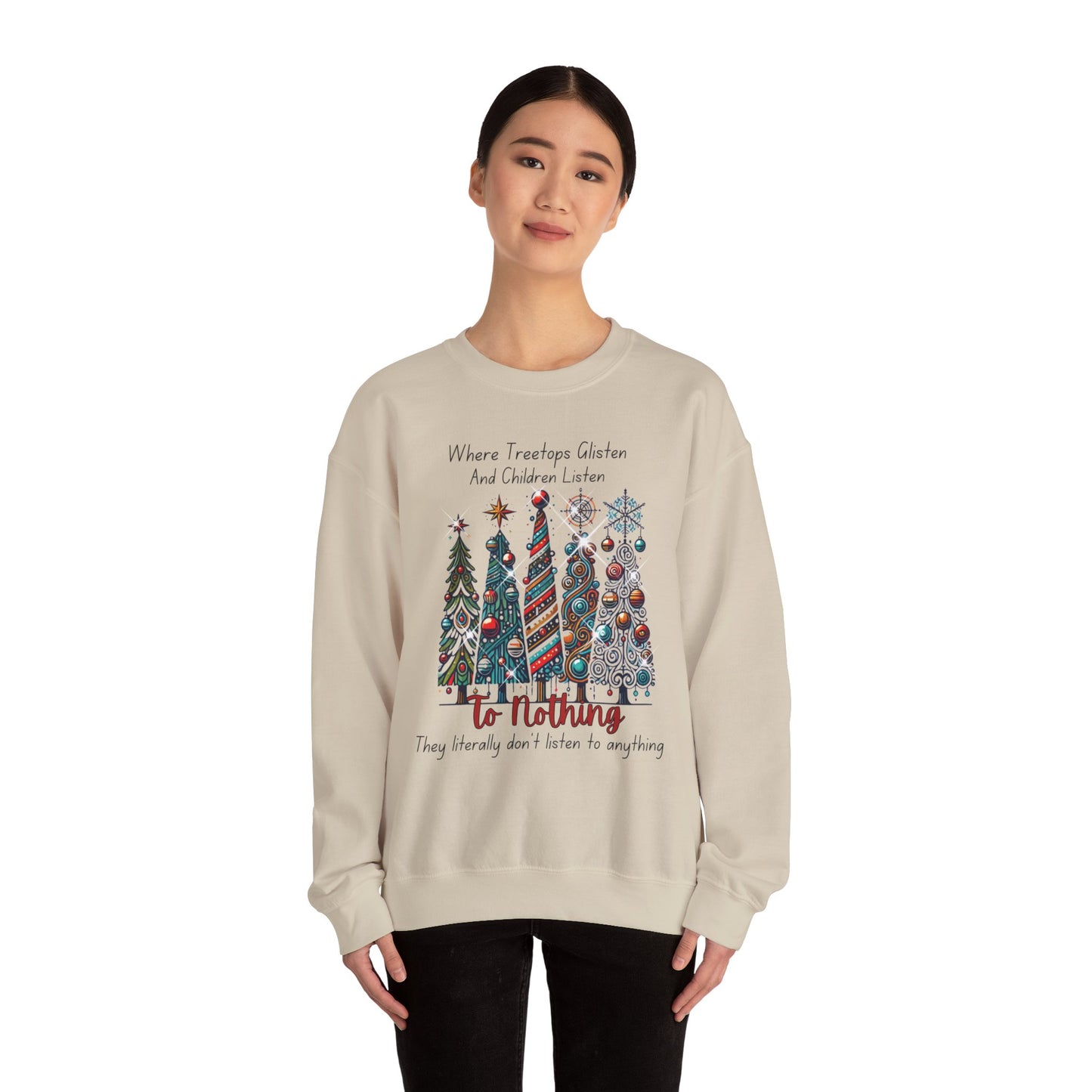 Christmas Tree Rows Crewneck Sweatshirt — “Where Treetops Glisten…To Nothing” Holiday Sweatshirt