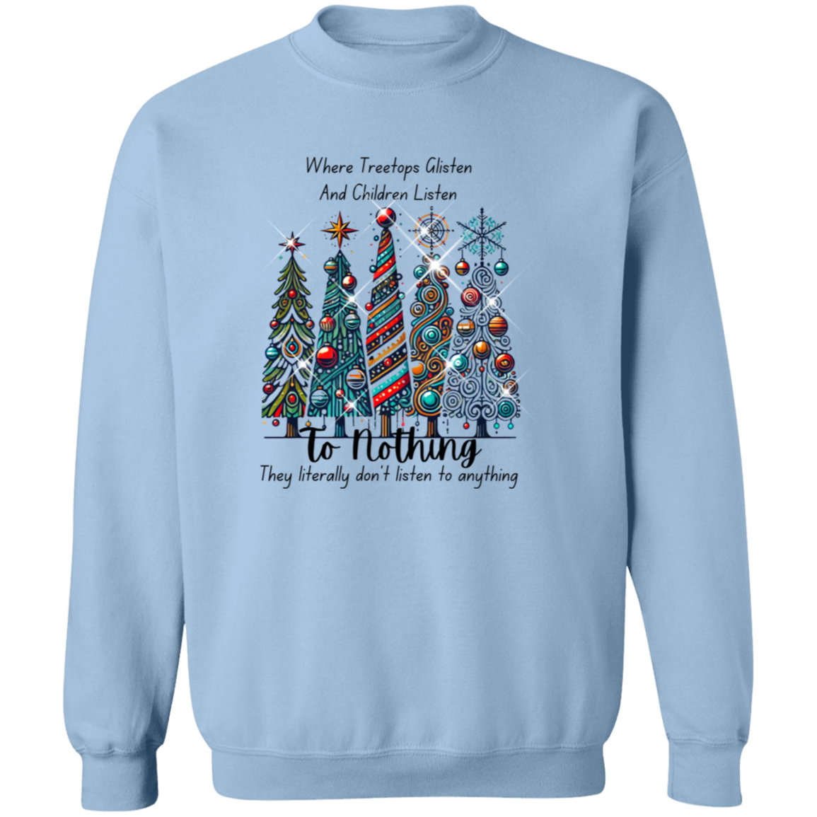 Children Listen To Nothing Pullover Sweatshirt