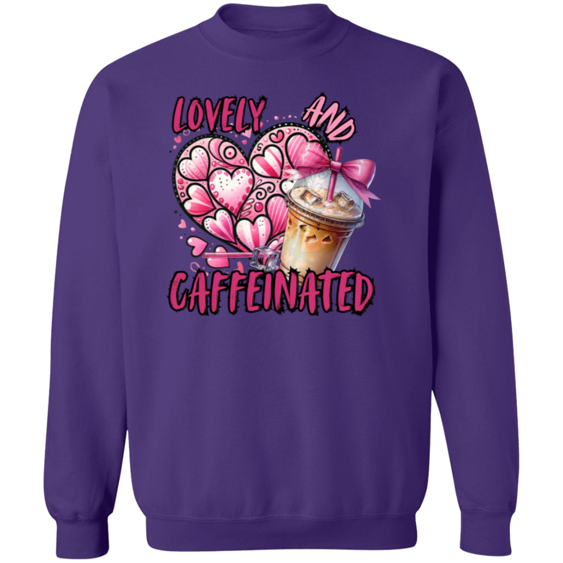 Lovely and Caffeinated Crewneck Pullover Sweatshirt