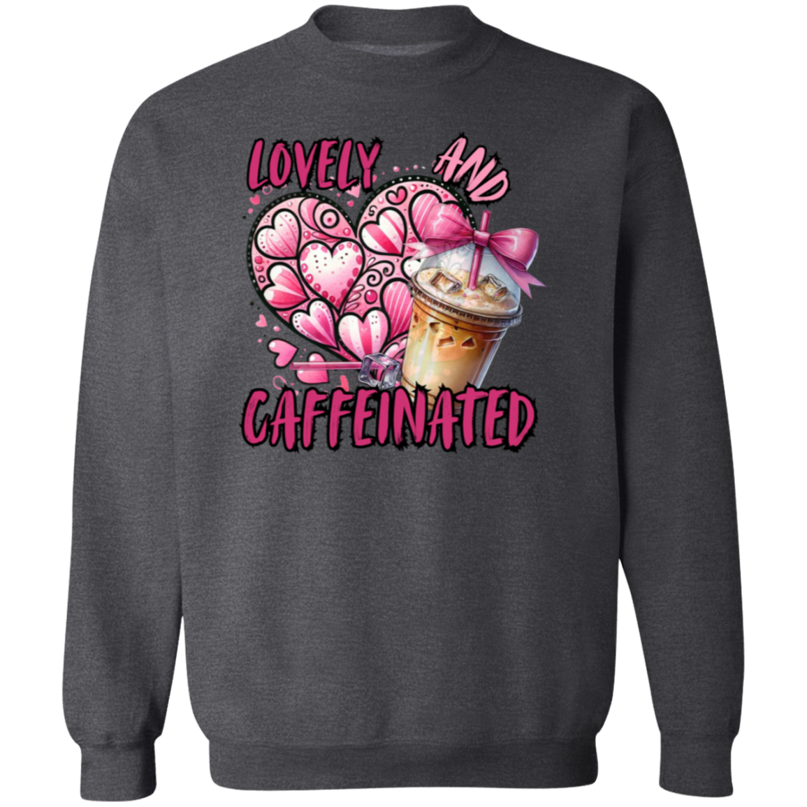 Lovely and Caffeinated Crewneck Pullover Sweatshirt